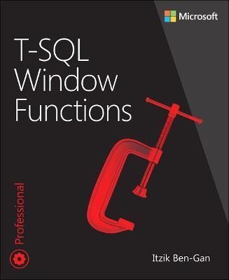 T-SQL Window Functions By Itzik Ben-Gan 9780135861448 (Paperback)