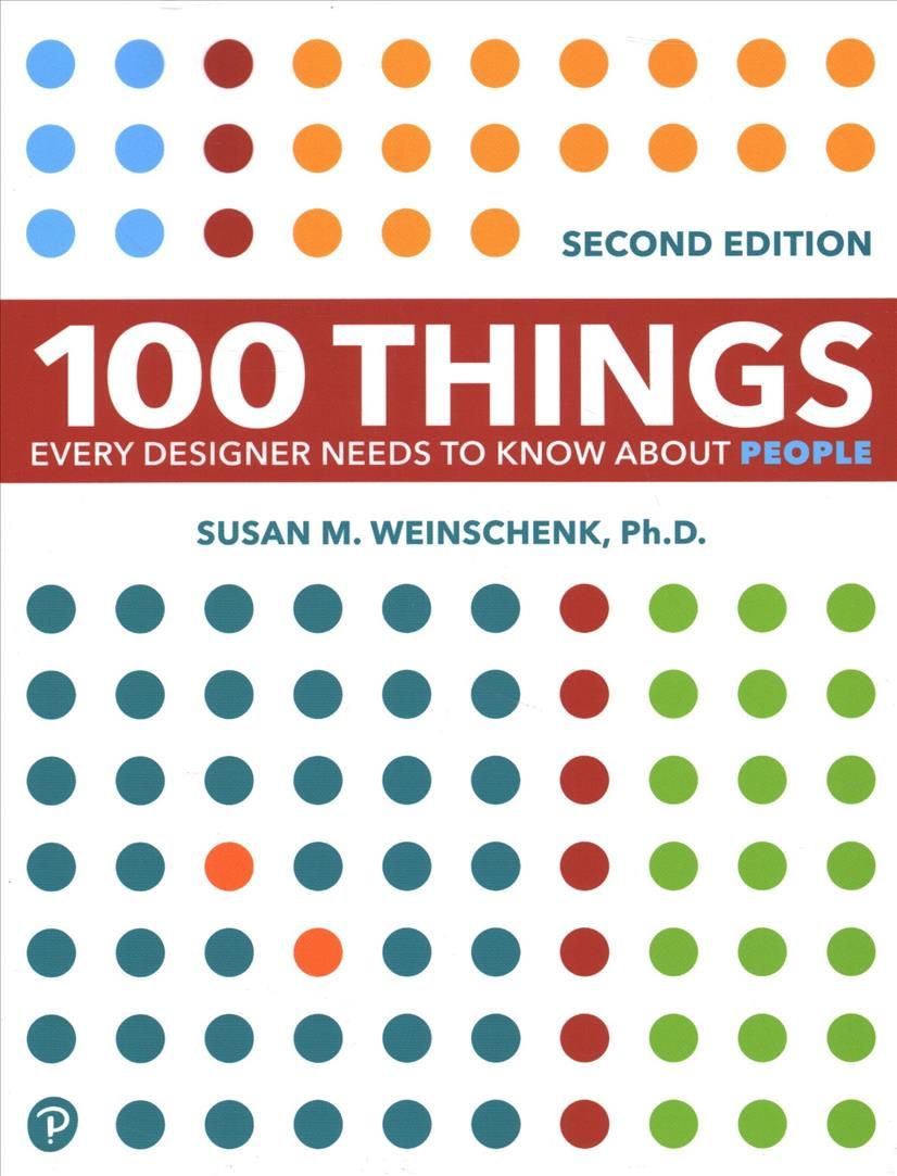 100 Things Every Designer Needs to Know About People 9780136746911