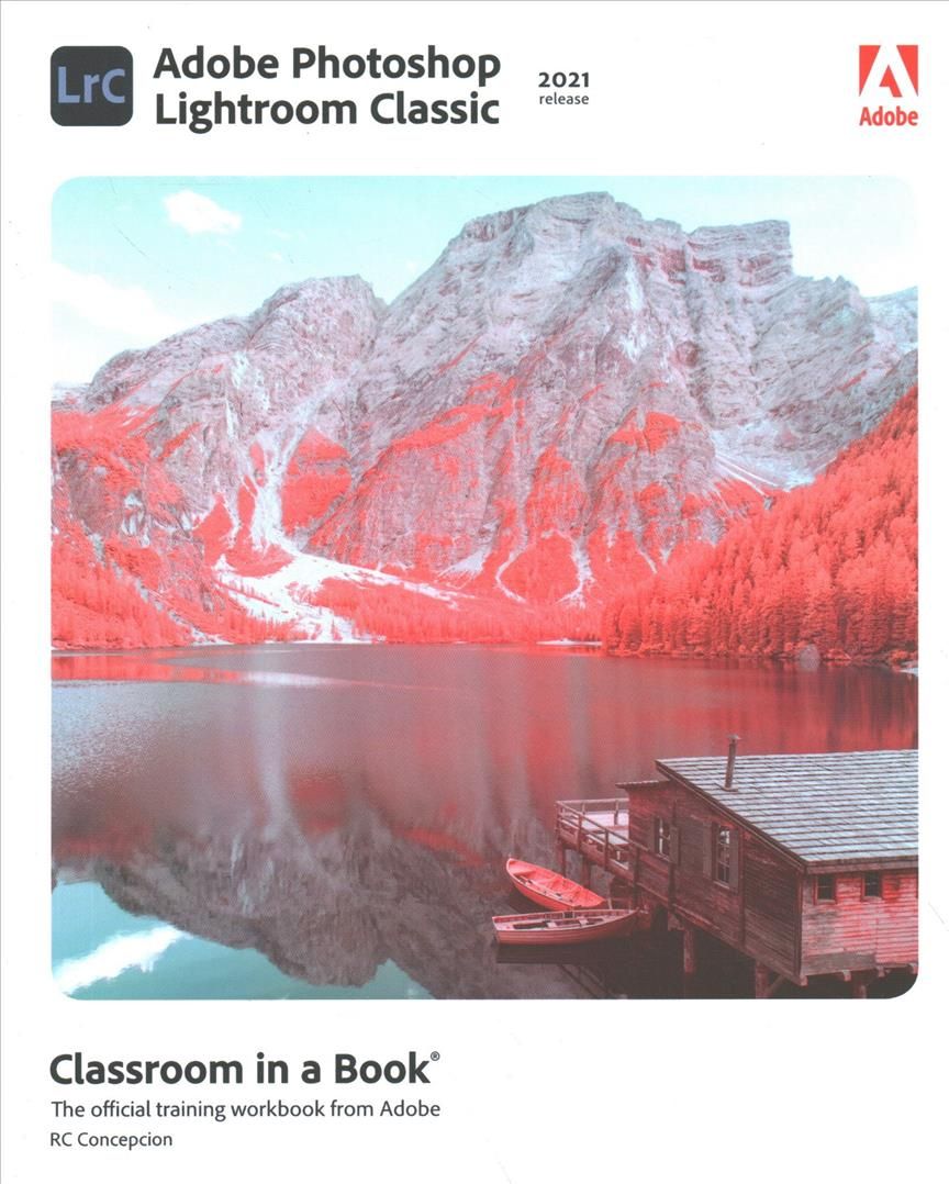 Adobe Photoshop Lightroom Classic By Rafael Concepcion 9780136885382