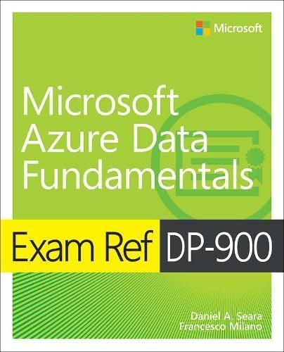 Exam Ref DP-900, Microsoft Azure Data Fundamentals 9780137252169