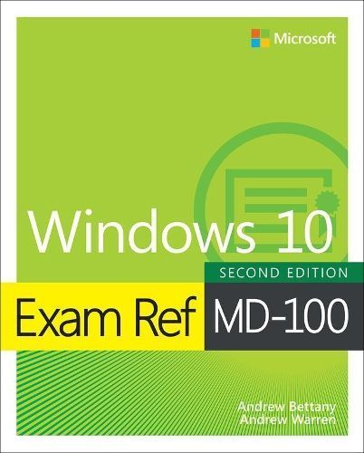 Exam Ref MD-100 Windows 10 By Andrew Bettany, Andrew Warren