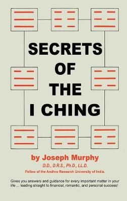 Secrets of the I Ching By Murphy, Joseph 9780137987023 (Book)