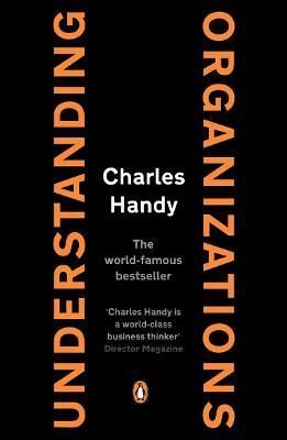 Understanding Organizations By Charles Handy 9780140156034 (Paperback)
