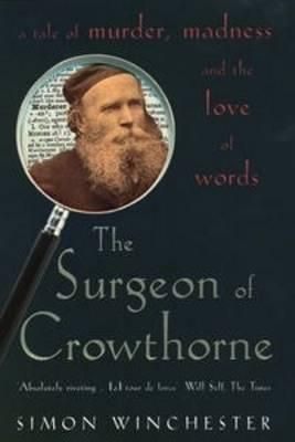 The Surgeon of Crowthorne By Simon Winchester 9780140271287
