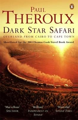 Dark Star Safari By Paul Theroux 9780140281118 (Paperback)