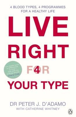 Live Right for Your Type By Peter D'Adamo, Catherine Whitney