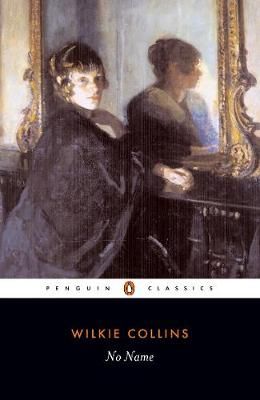 No Name By Wilkie Collins, Mark Ford 9780140433975 (Paperback)