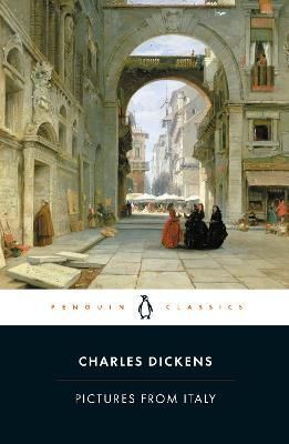 Pictures from Italy By Charles Dickens, Kate Flint 9780140434316