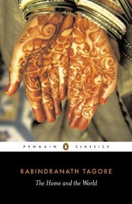 The Home and the World By Rabindranath Tagore, Surendranath Tagore