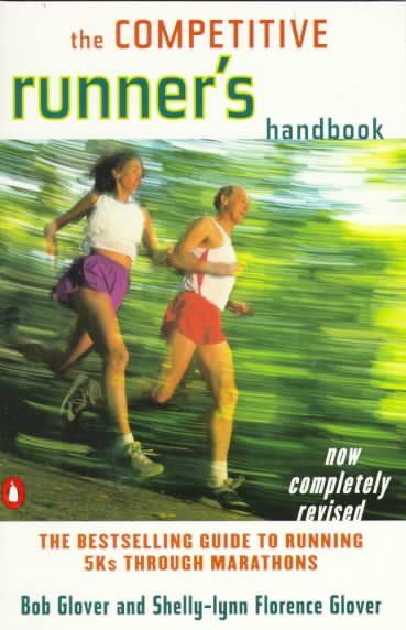 The Competitive Runner's Handbook By Robert Glover 9780140469905