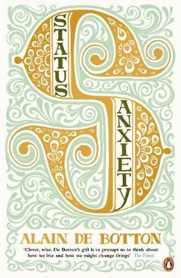 Status Anxiety By Alain De Botton 9780141014869 (Paperback)