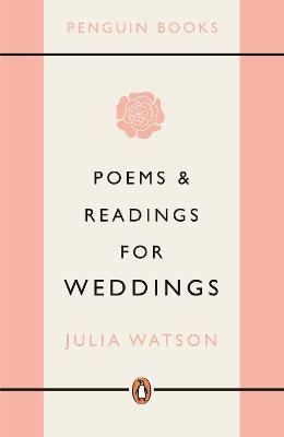 Poems and Readings for Weddings By Julia Watson 9780141014951