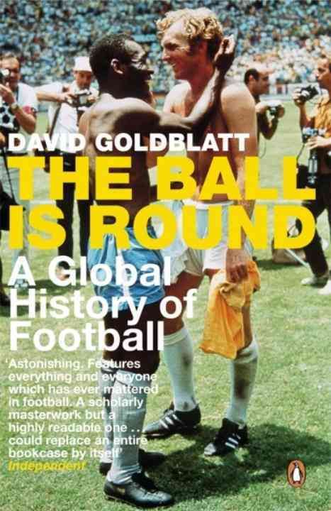 The Ball Is Round By David Goldblatt 9780141015828 (Paperback)