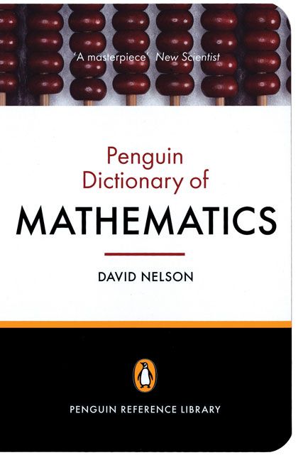 The Penguin Dictionary of Mathematics By R. D. Nelson 9780141030234