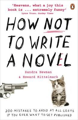 How Not to Write a Novel By Howard Mittelmark, Sandra Newman