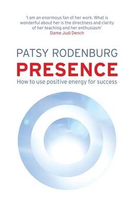 Presence By Patsy Rodenburg 9780141039473 (Paperback)