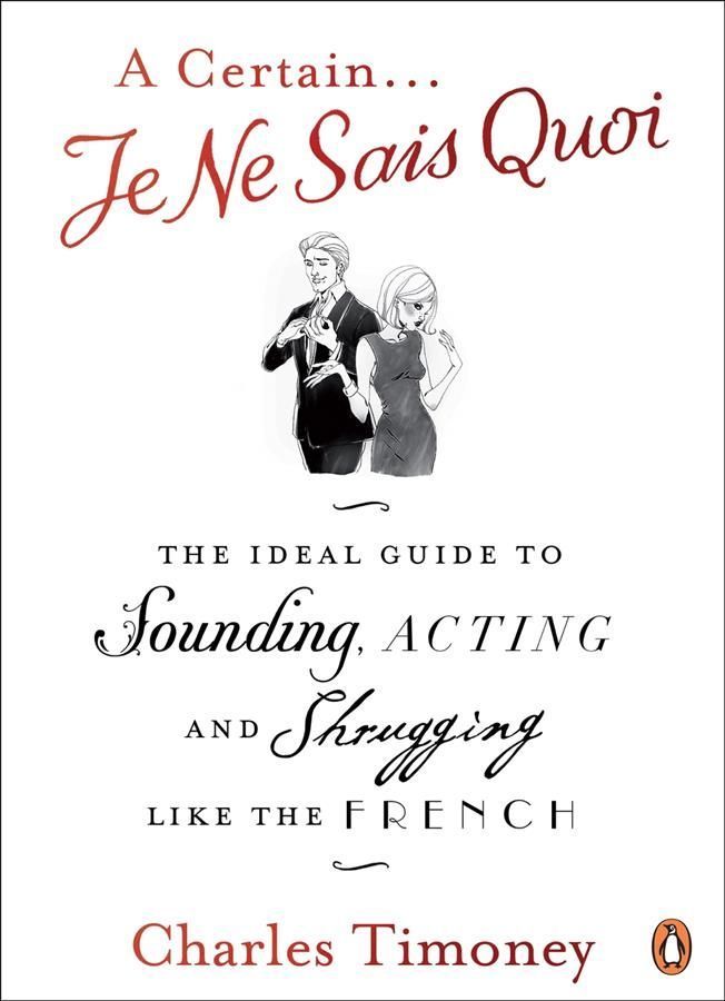 A Certain Je Ne Sais Quoi By Charles Timoney 9780141041674 (Paperback)