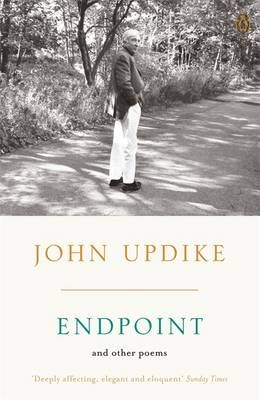 Endpoint and Other Poems By John Updike 9780141044507 (Paperback)