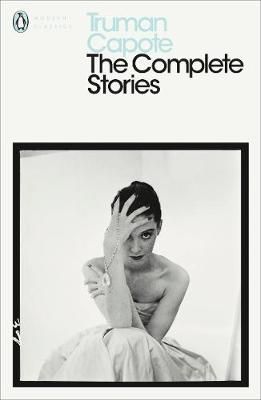 The Complete Stories of Truman Capote By Truman Capote 9780141188089
