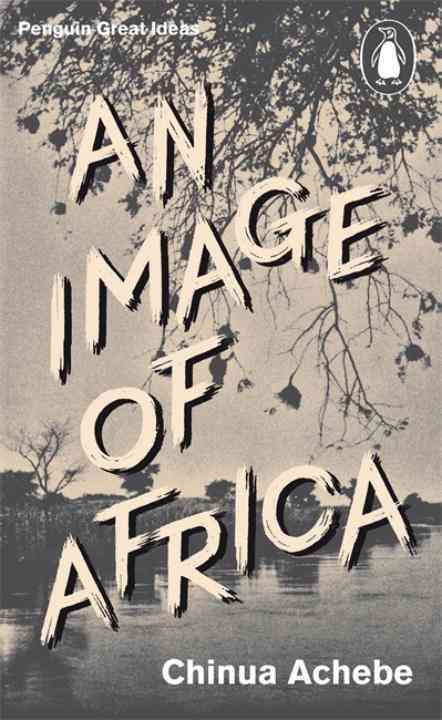 An Image of Africa By Chinua Achebe 9780141192581 (Paperback)