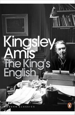 The King's English By Kingsley Amis 9780141194318 (Paperback)