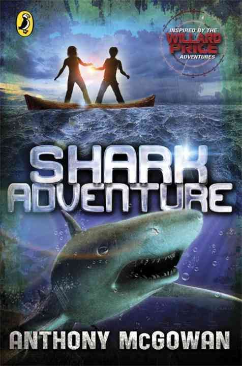 Shark Adventure By Anthony McGowan, David Shephard, Willard Price