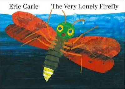 The Very Lonely Firefly By Eric Carle 9780141357430 (Board book)