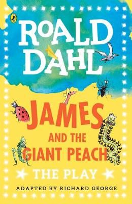 James and the Giant Peach By Richard R. George, Roald Dahl (Paperback)