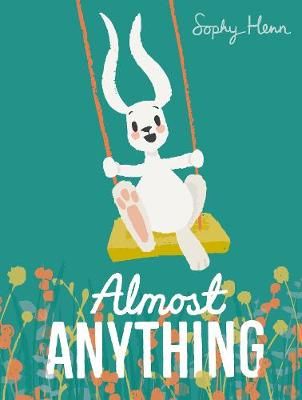 Almost Anything By Sophy Henn 9780141385471 (Paperback)