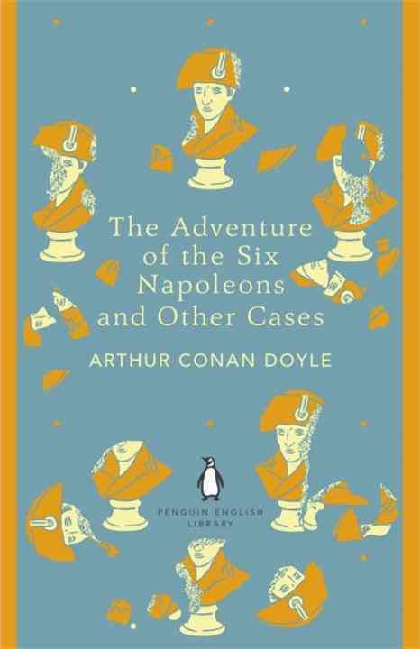 The Adventure of the Six Napoleons and Other Cases 9780141395548