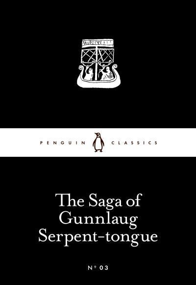 The Saga of Gunnlaug Serpent-Tongue By Katrina C. Attwood (translator)