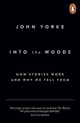 Into the Woods By John Yorke 9780141978109 (Paperback)