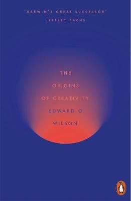 The Origins of Creativity By Edward O. Wilson 9780141986340