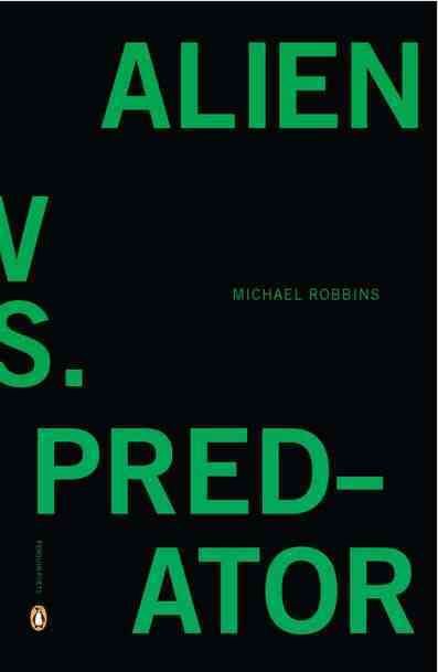 Alien Vs. Predator By Michael Robbins 9780143120353 (Paperback)