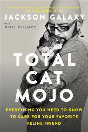 Total Cat Mojo By Jackson Galaxy 9780143131618 (Paperback)