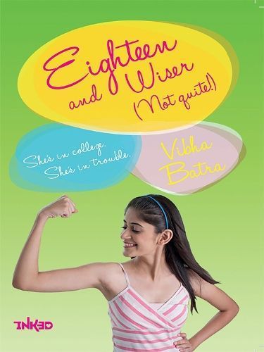 Eighteen And Wiser (Not Quite) By Vibha Batra 9780143333197
