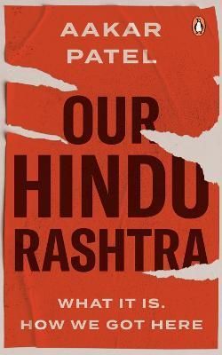 Our Hindu Rashtra By Aakar Patel 9780143458517 (Paperback)