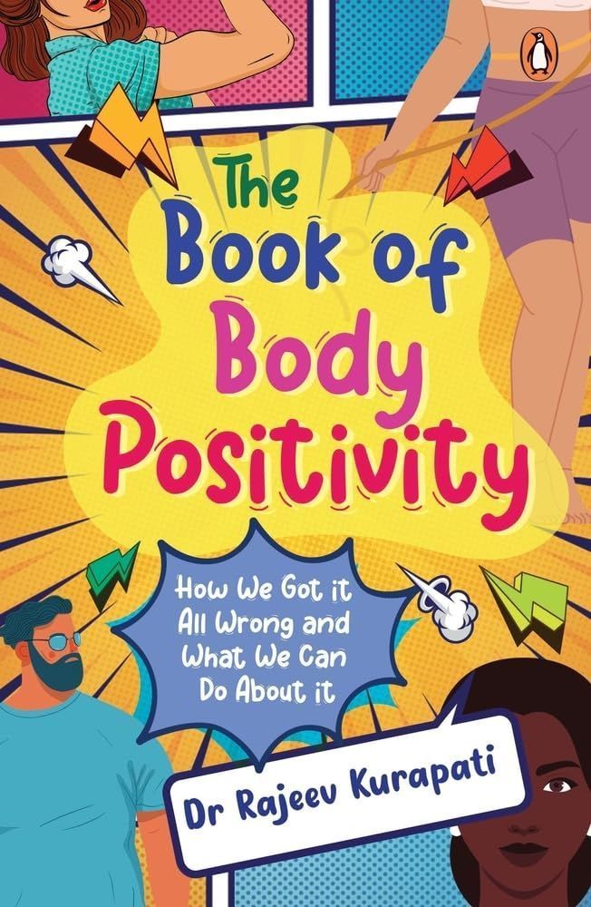The Book of Body Positivity By Rajeev Kurapati 9780143461326