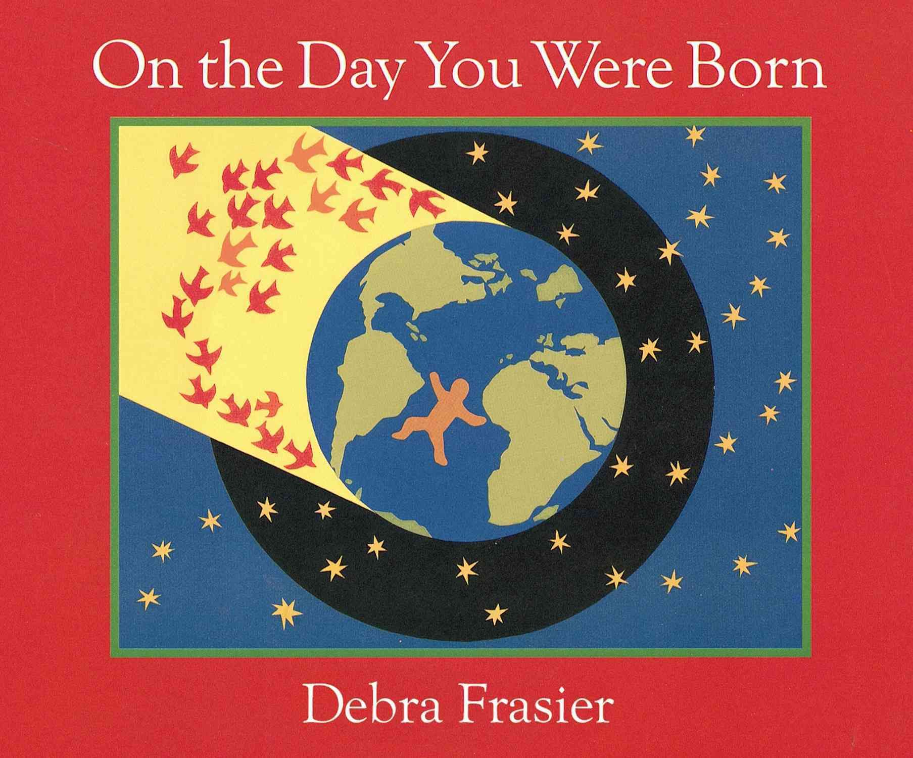 On the Day You Were Born By Debra Frasier 9780152059446 (Board book)