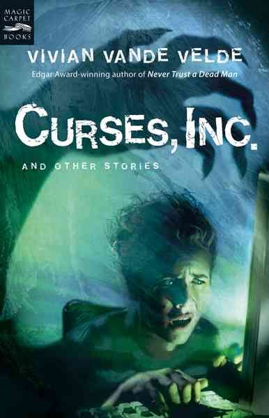 Curses, Inc. And Other Stories By Vivian Vande Velde 9780152061074