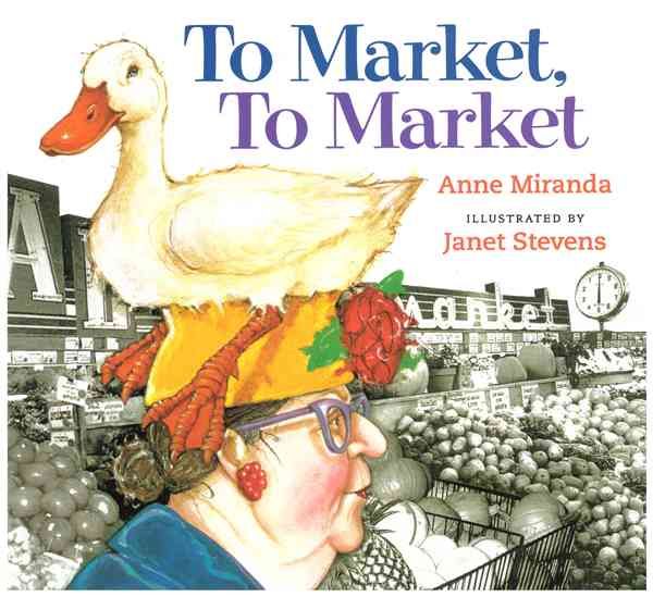 To Market, to Market By Anne Miranda 9780152163983 (Paperback)