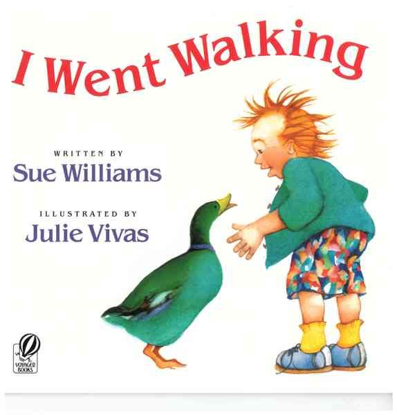 I Went Walking By Sue Williams (author), Julie Vivas (illustrator)