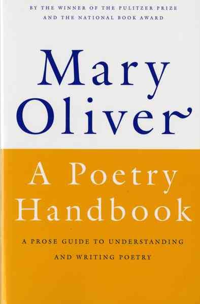 A Poetry Handbook By Mary Oliver 9780156724005 (Paperback)
