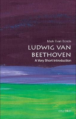 Ludwig Van Beethoven By Mark Evan Bonds 9780190051730 (Paperback)