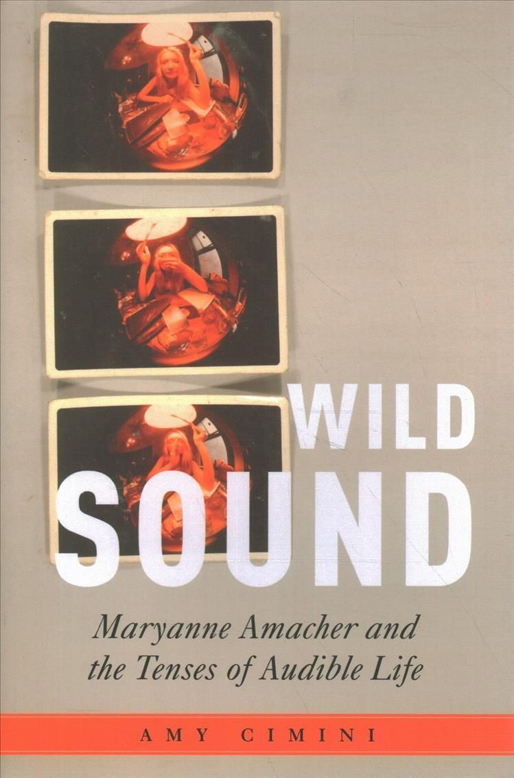 Wild Sound By Amy Cimini 9780190060893 (Hardback)