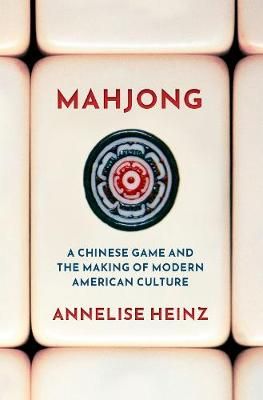 Mahjong By Annelise Heinz 9780190081799 (Hardback)