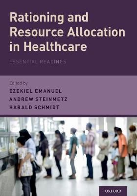 Rationing and Resource Allocation in Healthcare 9780190200756