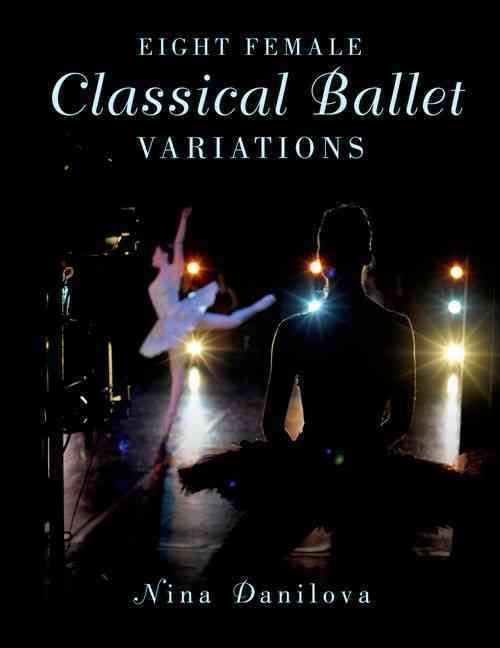 Eight Female Classical Ballet Variations By Nina Danilova (Paperback)