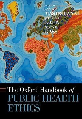 The Oxford Handbook of Public Health Ethics 9780190245191 (Hardback)