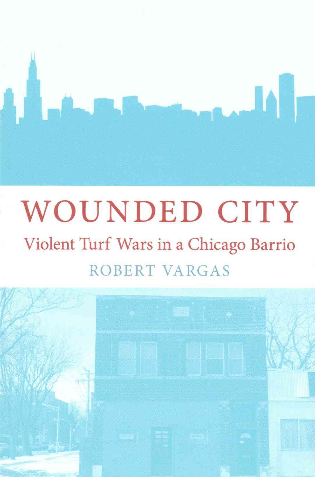 Wounded City By Robert Vargas 9780190245917 (Paperback)